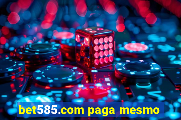 bet585.com paga mesmo